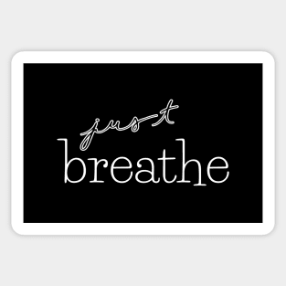 just breathe Sticker